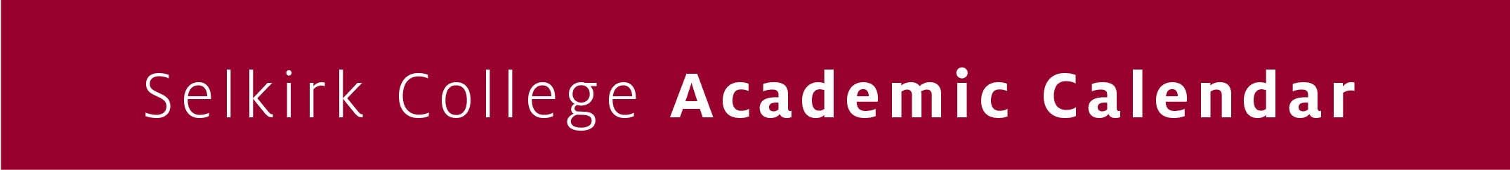 Selkirk College - Academic Schedule